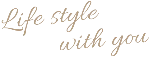 Life style with you